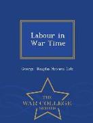 Labour in War Time - War College Series