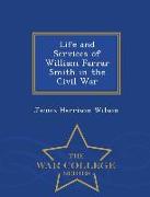 Life and Services of William Farrar Smith in the Civil War - War College Series