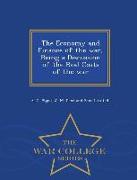 The Economy and Finance of the War, Being a Discussion of the Real Costs of the War - War College Series