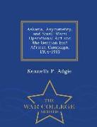 Askaris, Asymmetry, and Small Wars: Operational Art and the German East African Campaign, 1914-1918 - War College Series