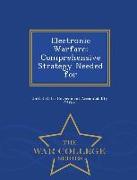 Electronic Warfare: Comprehensive Strategy Needed for - War College Series
