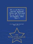 Chemical Warfare Service, Materiel Status and Principal Items Report as of 20 January, 1945, Part 3 - War College Series