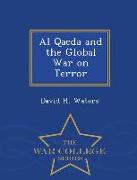 Al Qaeda and the Global War on Terror - War College Series