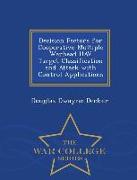 Decision Factors for Cooperative Multiple Warhead Uav Target Classification and Attack with Control Applications - War College Series