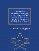 Operational Maneuver: From the American Civil War to the Omg: What Are Its Origins and Will It Work Today? - War College Series