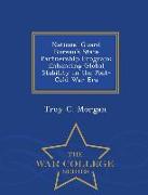 National Guard Bureau's State Partnership Program: Enhancing Global Stability in the Post-Cold War Era - War College Series