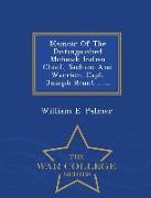 Memoir of the Distinguished Mohawk Indian Chief, Sachem and Warrior, Capt. Joseph Brant ...... - War College Series