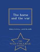 The Horse and the War - War College Series