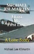 I Lost My First Love: First Edition