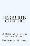 Linguistic-Culture: A Russian Picture of the World