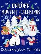 Unicorn Advent Calendar: Colouring Book For Kids 24 Numbered Christmas Colouring Pages t