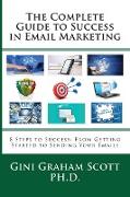 The Complete Guide to Success in Email Marketing