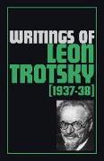 Writings of Leon Trotsky (1937-38)