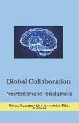 Global Collaboration: Neuroscience as Paradigmatic
