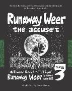 Runaway Weer the Accused: Volume 3 of Runaway Weer