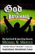 God & Baseball: My Spiritual & Sporting Quests
