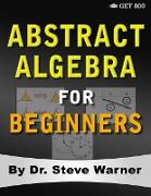 Abstract Algebra for Beginners