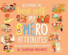 Becoming My Best Self: My Shero Attributes