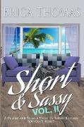 Short & Sassy Vol II