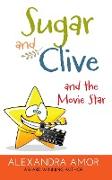 Sugar and Clive and the Movie Star