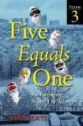 Five Equals One, Vol. 3