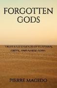 Forgotten Gods: Tales and Legends of Egyptian, Greek, and Norse Gods