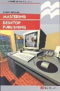 Mastering Desktop Publishing