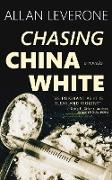 Chasing China White