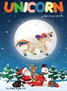 Unicorn Coloring Book: For Kids Ages 4-8 (Christmas Edition)