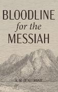 Bloodline for the Messiah