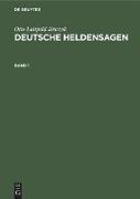 Otto Luitpold Jiriczek: Deutsche Heldensagen. Band 1