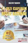 I 7 Vizi Capitali Delle Aziende: Come Costruire e Mantenere Solide Basi Per lo Sviluppo Aziendale e Raggiungere Un Successo Duraturo