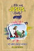 Who Was Jesus, Really? Book Three