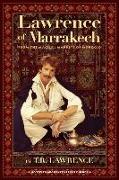 Lawrence of Marrakech: From the Magical Markets of Morocco