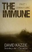 Unraveling: The Immune: Part I