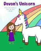 Devon's Unicorn: A Story Inspired by a Four-year-old's Dream