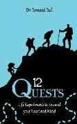 12 Quests: Life Experiments to Expand Your Heart and Mind