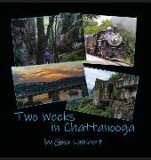Two Weeks in Chattanooga