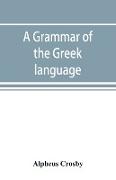 A grammar of the Greek language