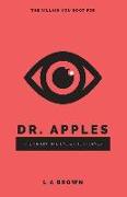 Dr. Apples: The Origin, The Eye & The Journey