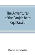 The Adventures of the Panja¿b hero Ra¿ja¿ Rasa¿lu, and other folk-tales of the Panja¿b
