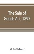 The Sale of Goods Act, 1893