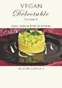 Vegan Delectable: Volume II: Soups, salads & other delectables