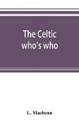 The Celtic who's who, names and addresses of workers who contribute to Celtic literature, music or other cultural activities, along with other information