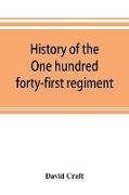 History of the One hundred forty-first regiment. Pennsylvania volunteers. 1862-1865