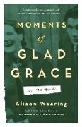 Moments Of Glad Grace