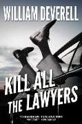 Kill All the Lawyers: A Mystery