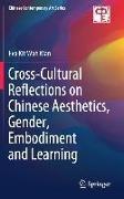Cross-Cultural Reflections on Chinese Aesthetics, Gender, Embodiment and Learning