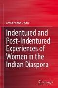 Indentured and Post-Indentured Experiences of Women in the Indian Diaspora