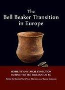 The Bell Beaker Transition in Europe: Mobility and Local Evolution During the 3rd Millennium BC